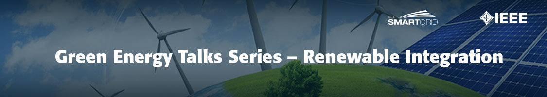Live panel on Green Energy Talks Series – Renewable Integration happening on November 4th, 2021 at 11 AM EDT